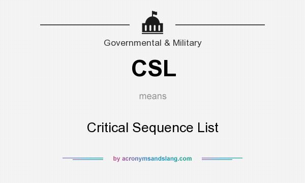 What does CSL mean? It stands for Critical Sequence List
