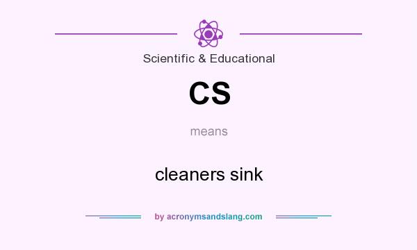 What does CS mean? It stands for cleaners sink