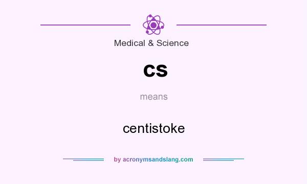 What does cs mean? It stands for centistoke
