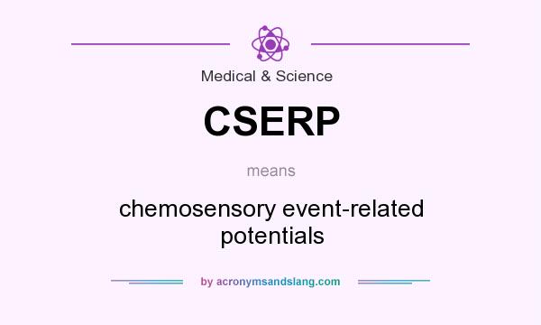 What does CSERP mean? It stands for chemosensory event-related potentials