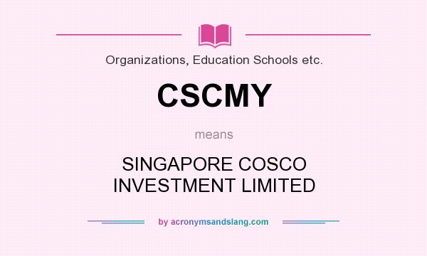 What does CSCMY mean? It stands for SINGAPORE COSCO INVESTMENT LIMITED