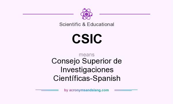 What does CSIC mean? It stands for Consejo Superior de Investigaciones Científicas-Spanish