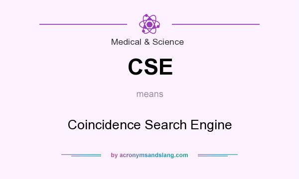 What does CSE mean? It stands for Coincidence Search Engine