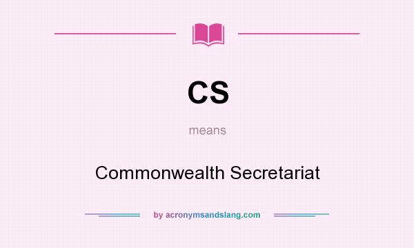 What does CS mean? It stands for Commonwealth Secretariat