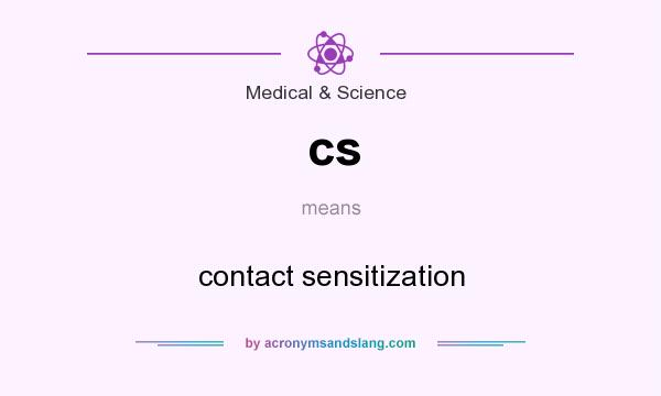 What does cs mean? It stands for contact sensitization