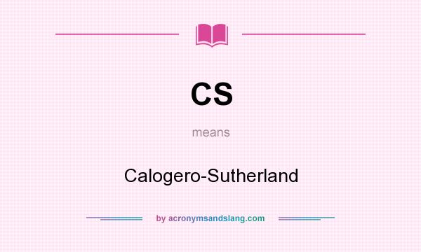 What does CS mean? It stands for Calogero-Sutherland