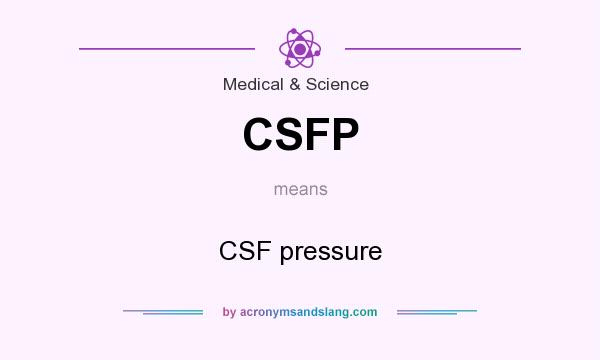 What does CSFP mean? It stands for CSF pressure