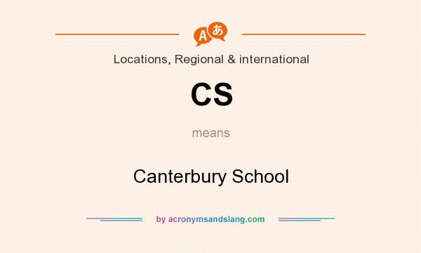 What does CS mean? It stands for Canterbury School
