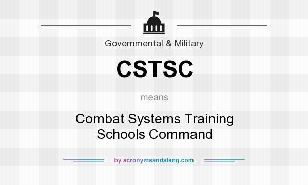 What does CSTSC mean? It stands for Combat Systems Training Schools Command
