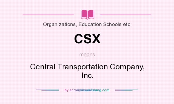 What does CSX mean? It stands for Central Transportation Company, Inc.