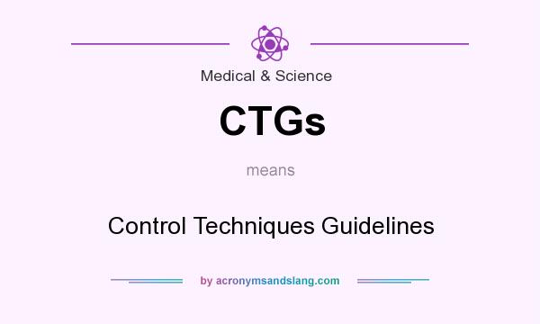 What does CTGs mean? It stands for Control Techniques Guidelines