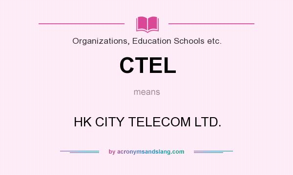 What does CTEL mean? It stands for HK CITY TELECOM LTD.