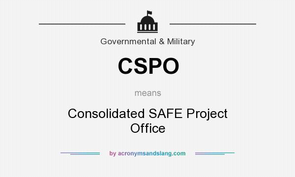 What does CSPO mean? It stands for Consolidated SAFE Project Office