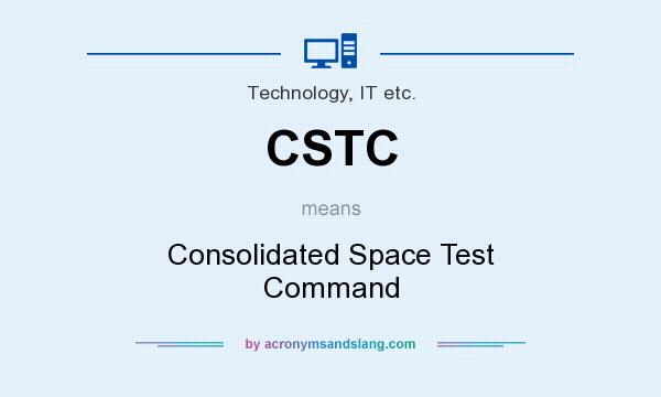 What does CSTC mean? It stands for Consolidated Space Test Command