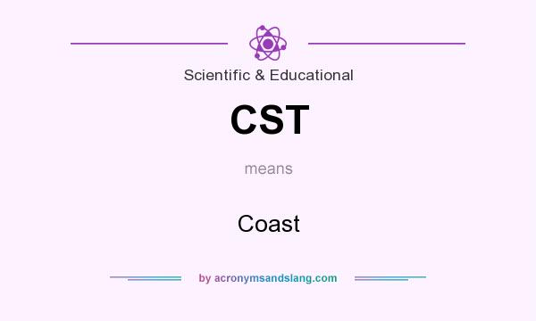 What does CST mean? It stands for Coast