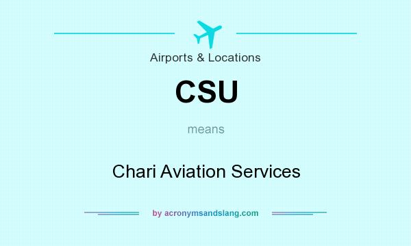 What does CSU mean? It stands for Chari Aviation Services