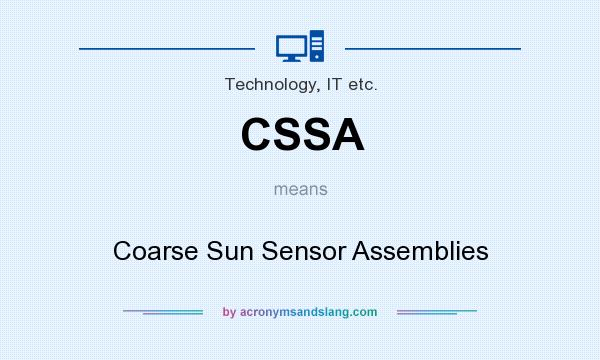 What does CSSA mean? It stands for Coarse Sun Sensor Assemblies