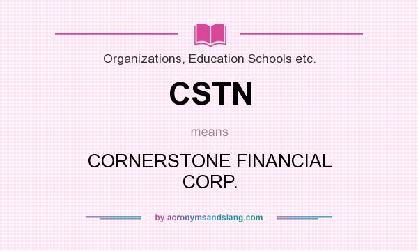 What does CSTN mean? It stands for CORNERSTONE FINANCIAL CORP.