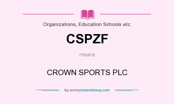 What does CSPZF mean? It stands for CROWN SPORTS PLC