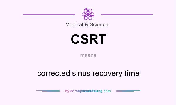 What does CSRT mean? It stands for corrected sinus recovery time