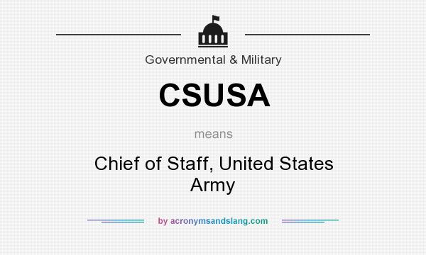 What does CSUSA mean? It stands for Chief of Staff, United States Army
