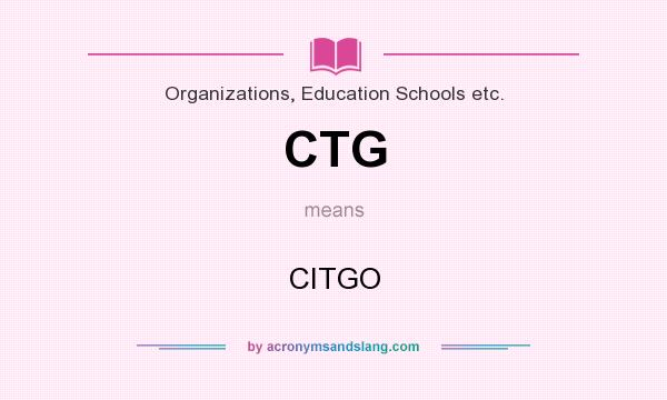 What does CTG mean? It stands for CITGO