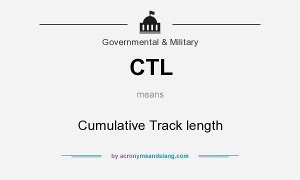 What does CTL mean? It stands for Cumulative Track length