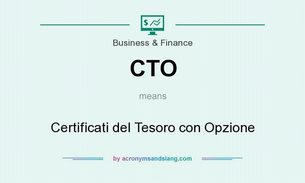 What does CTO mean? It stands for Certificati del Tesoro con Opzione