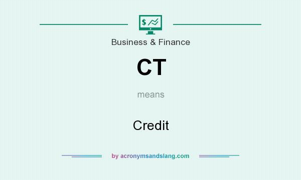 What does CT mean? It stands for Credit