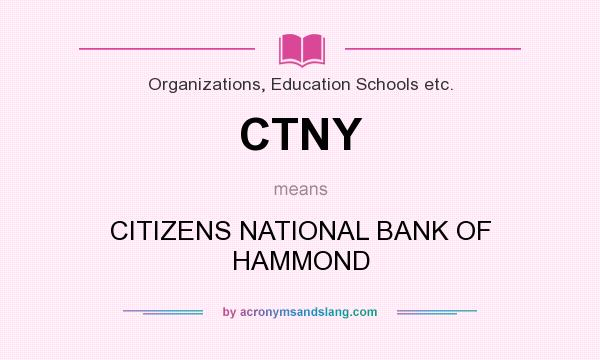 What does CTNY mean? It stands for CITIZENS NATIONAL BANK OF HAMMOND