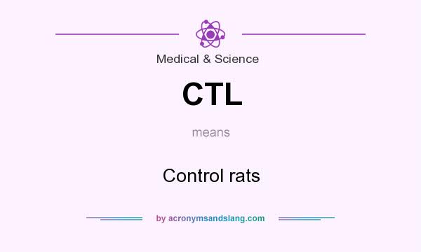 What does CTL mean? It stands for Control rats
