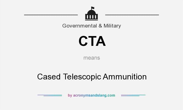 What does CTA mean? It stands for Cased Telescopic Ammunition