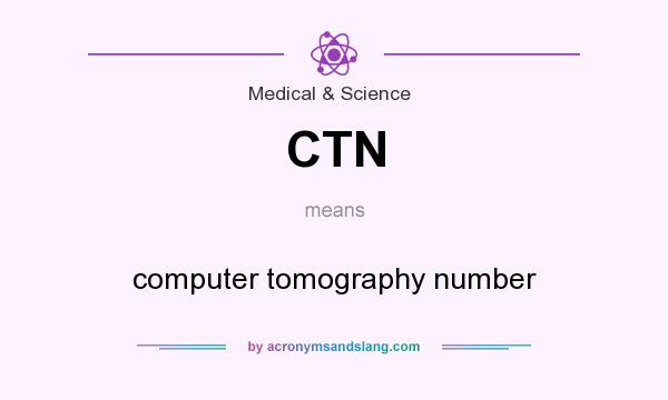 What does CTN mean? It stands for computer tomography number