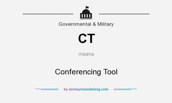 What does CT mean? It stands for Conferencing Tool