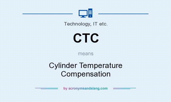 What does CTC mean? It stands for Cylinder Temperature Compensation
