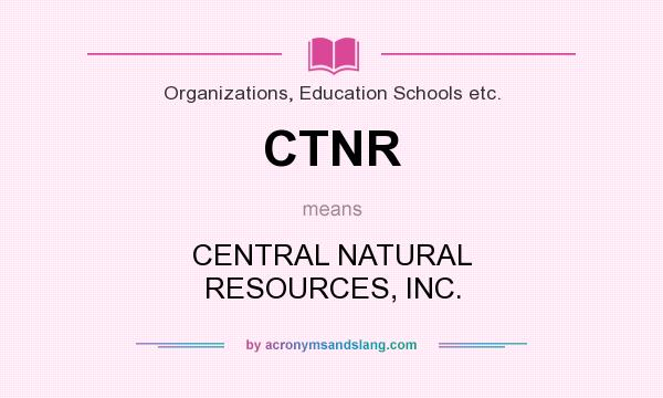 What does CTNR mean? It stands for CENTRAL NATURAL RESOURCES, INC.