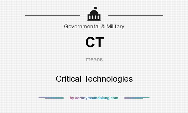 What does CT mean? It stands for Critical Technologies