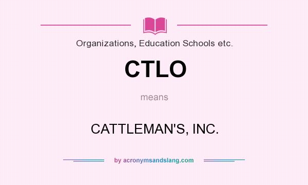 What does CTLO mean? It stands for CATTLEMAN`S, INC.