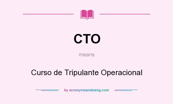 What does CTO mean? It stands for Curso de Tripulante Operacional