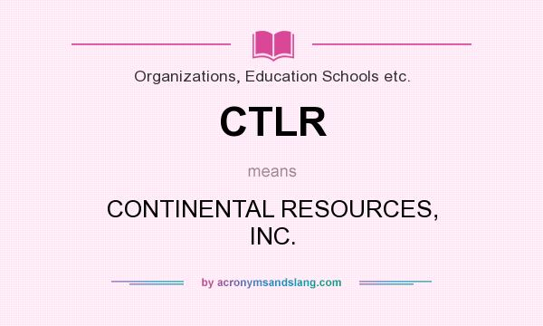 What does CTLR mean? It stands for CONTINENTAL RESOURCES, INC.