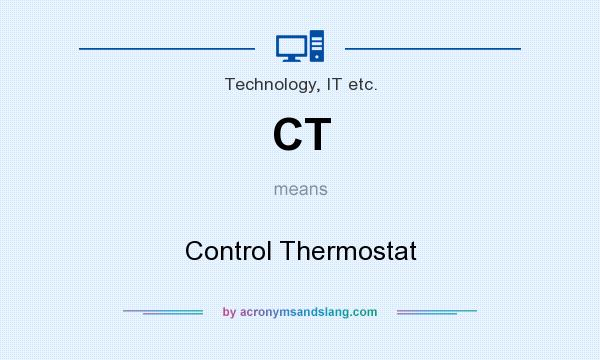 What does CT mean? It stands for Control Thermostat