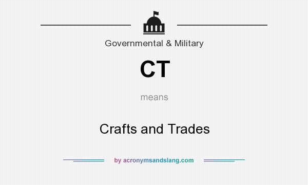What does CT mean? It stands for Crafts and Trades