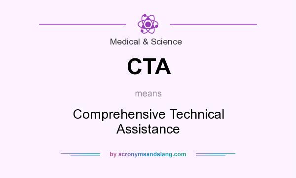 What does CTA mean? It stands for Comprehensive Technical Assistance
