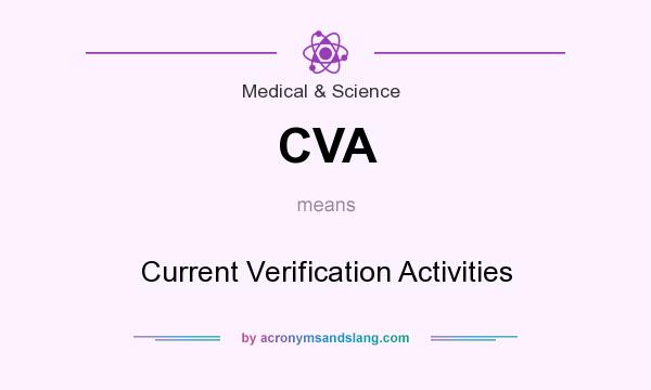 What does CVA mean? It stands for Current Verification Activities