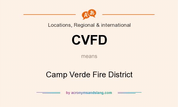 What does CVFD mean? It stands for Camp Verde Fire District
