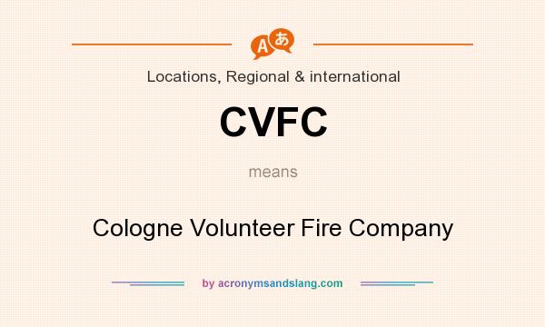 What does CVFC mean? It stands for Cologne Volunteer Fire Company