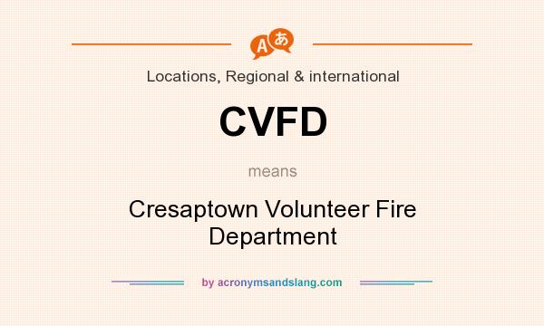 What does CVFD mean? It stands for Cresaptown Volunteer Fire Department
