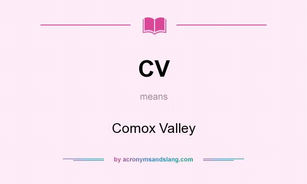 What does CV mean? It stands for Comox Valley