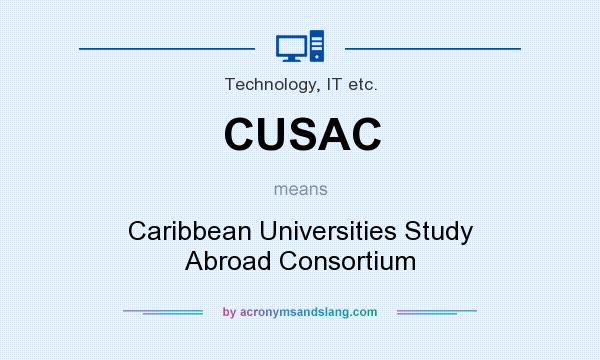 What does CUSAC mean? It stands for Caribbean Universities Study Abroad Consortium
