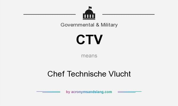 What does CTV mean? It stands for Chef Technische Vlucht